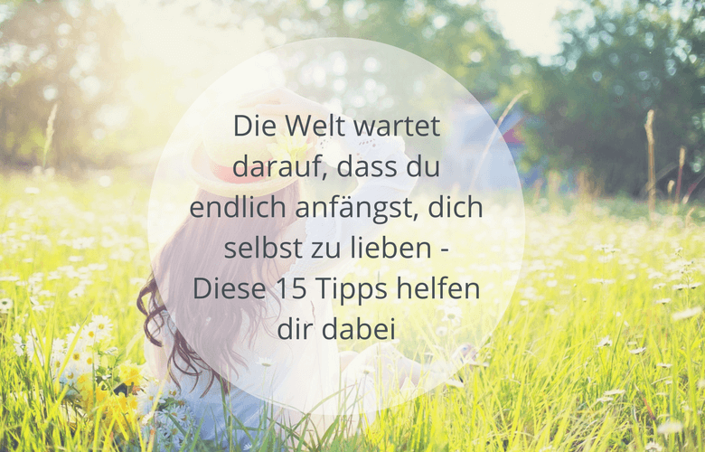 Selbstliebe-die-welt-wartet-darauf-dass-du-endlich-anfängst-dich-selbst-zu-lieben-soulsweet