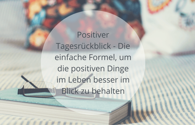 positiver-tagesrueckblick