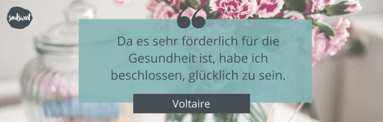 Glücklichsein kann man lernen fange am besten heute noch damit an