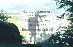 aufhören zu jammern