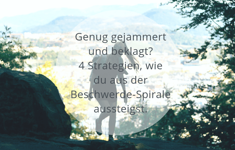 aufhören zu jammern