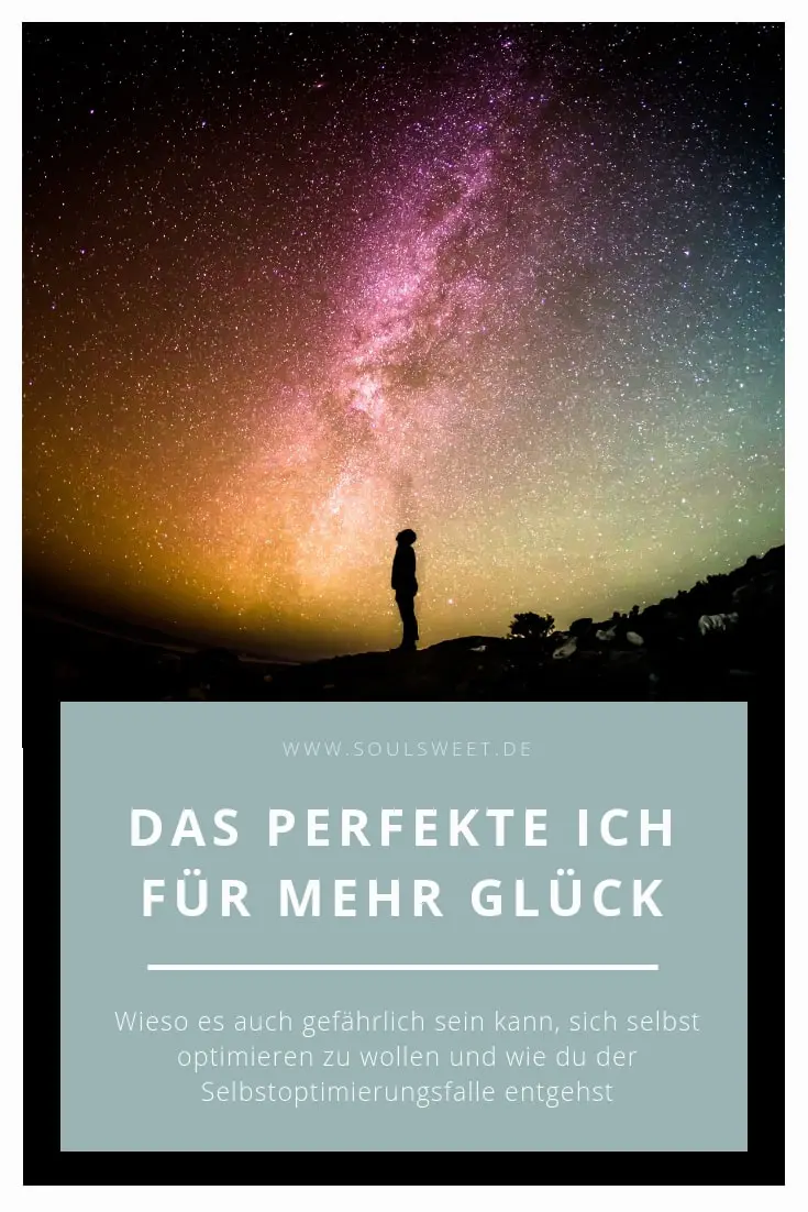 Das Perfekte Ich Für Mehr Glück Wieso Es Auch Gefährlich - 