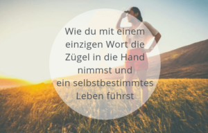 Selbstbestimmtes Leben
