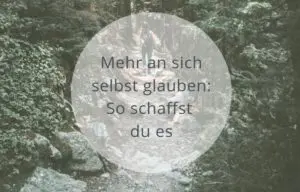 an sich selbst glauben