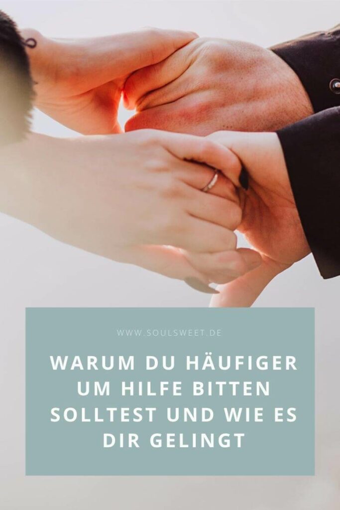 Schluss mit „Ich schaff das schon allein“! Warum du viel häufiger um